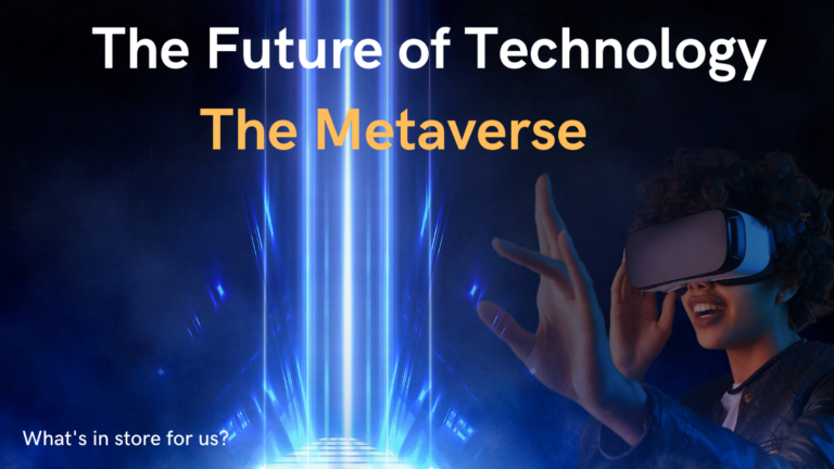 Metaverse - The future of technology